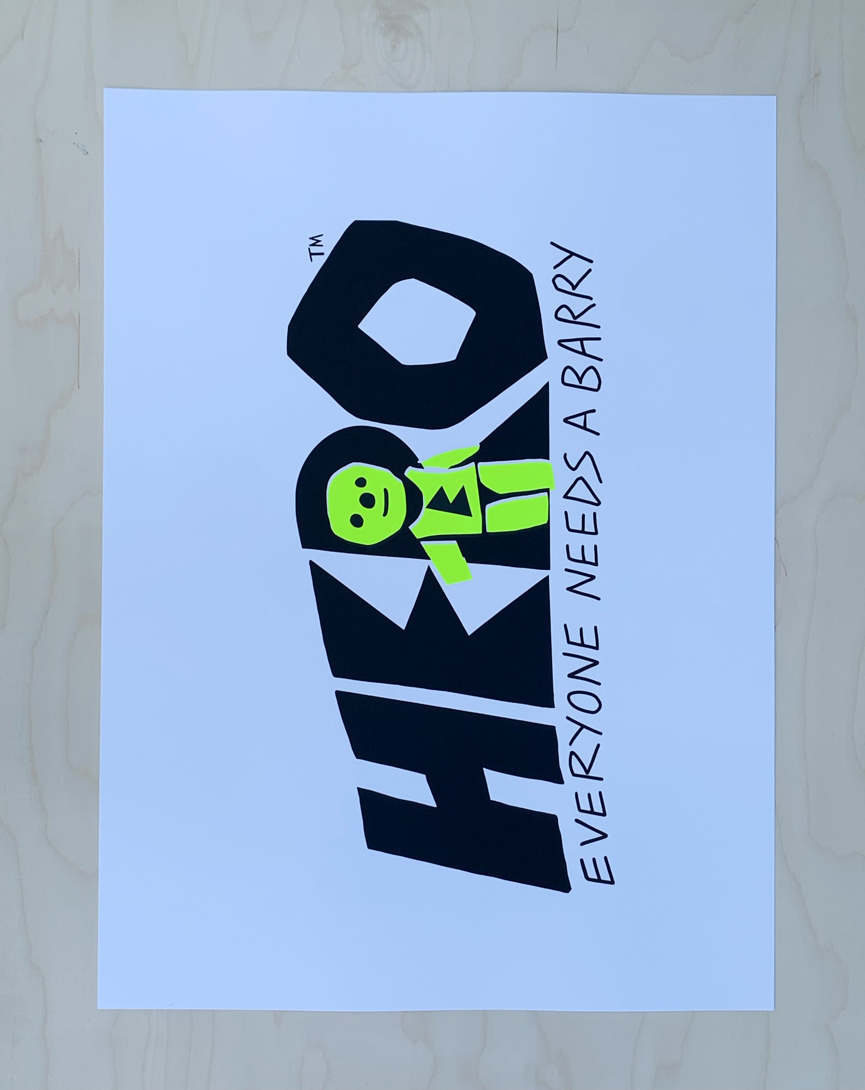Everyone Needs a Barry fluorescent green and black screen print by ZeTrunk